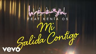 HAASH Kenia OS  Mi Salida Contigo Letra  Lyrics [upl. by Parker]