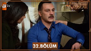 Kanatsız Kuşlar 32 Bölüm [upl. by Daniyal531]