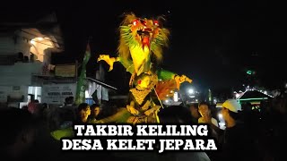 Full Horeg Takbir Keliling Desa Kelet Keling Jepara Tahun 2024 [upl. by Leitnahs]