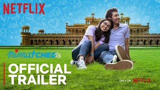 Mismatched Season 3  Official Trailer  Prajakta Koli Rohit Saraf  Netflix [upl. by Noseyt]