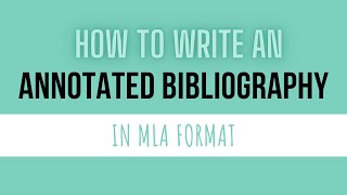 How to Write an Annotated Bibliography in MLA Format [upl. by Ttiwed]