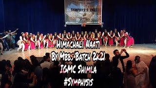 IGMC Shimla  Symphysis 2k21  Naati Performance By Mbbs Batch 2k21 [upl. by Aviv]