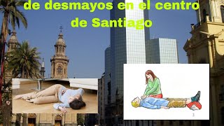 ¿que hacer si alguien se desmaya en el centro de Santiago [upl. by Icyac]