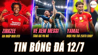 TIN NÓNG 127 ZIRKZEE GIA NHẬP MAN UTD VÉ XEM MESSI TĂNG PHI MÃ PSG TRẢ 250 TRIỆU EURO CHO YAMAL [upl. by Nirmak]