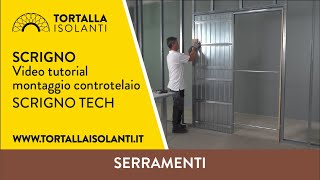 SCRIGNOTECH Video tutorial montaggio controtelaio [upl. by Tori]