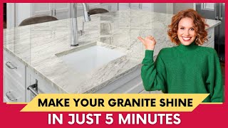 How To Make Granite Shine Naturally Quick Methods for a Brilliant Look [upl. by Gualterio]