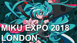 Miku Expo 2018  London Part 11 [upl. by Beck]