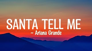 Santa Tell Me With Lyrics – Ariana Grande [upl. by Nrev]