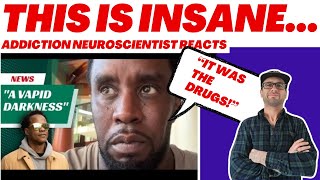 Did Diddys Drug Addiction Cause Him To Become Evil  Addiction Neuroscientist Reacts [upl. by Maller]