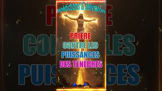 🙏PRIÈRE CONTRE LES PUISSANCES DES TÉNÈBRES🙏 [upl. by Ingraham657]