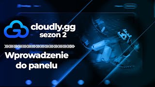 Cloudlygg  Sezon II Wprowadzenie do panelu [upl. by Bloch]