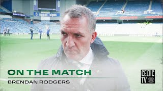 Brendan Rodgers On The Match  Rangers 33 Celtic [upl. by Siroved336]