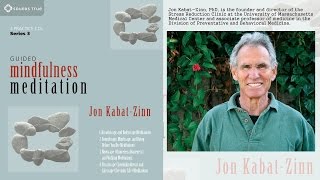 Jon KabatZinn PhD – Guided Mindfulness Meditation Series 3 Audio Excerpt [upl. by Anyrb]