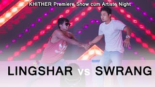 LINGSHAR amp SWRANG Live Dance Performance  KHITHER Premier Show Cum Artiste Night  030822 [upl. by Dieball342]