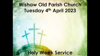 Wishaw Old Parish Church Tuesday 4th April 2023 Holy Week Service [upl. by Llehsor]