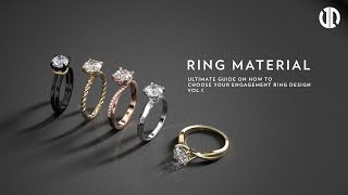 How to Choose your Engagement Ring Design Part 1  Ring Material [upl. by Susejedesoj17]