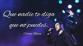 Carlos Rivera Nunca pierdas la Fé¡¡ [upl. by Ehcrop]