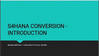 S4HANA CONVERSION  INTRODUCTION [upl. by Rexford]