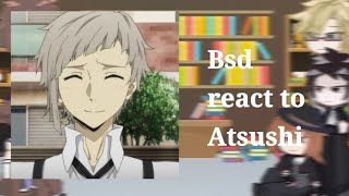 Bsd react to Atsushipart 2🇪🇸🇺🇸angst [upl. by Aimit]