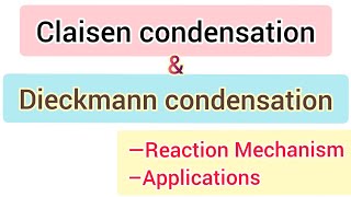 Claisen condensation and Dieckmann condensation  Reactions mechanism applications  simplified [upl. by Htederem500]