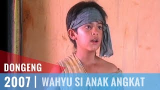 Dongeng  Episode 27  Wahyu Si Anak Angkat [upl. by Raseac226]