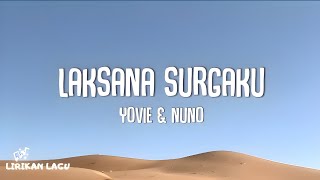 Yovie amp Nuno  Laksana Surgaku Lrik Lagu [upl. by Odanref]