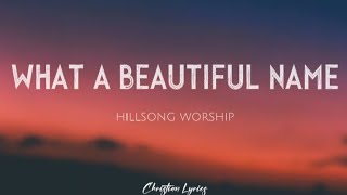 What A Beautiful Name  Hillsong Worship Lyrics [upl. by Akemet434]