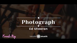 Photograph – Ed Sheeran KARAOKE AKUSTIK  FEMALE KEY [upl. by Eydnarb]