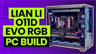 Lian Li O11 Dynamic EVO RGB Build [upl. by Artinad]