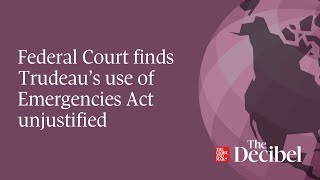 Federal Court finds Trudeau’s use of Emergencies Act unjustified [upl. by Dohsar]