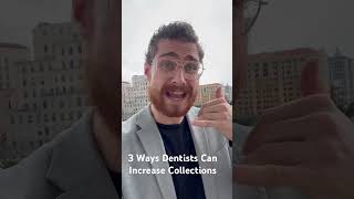 3 Ways Dentists Can Increase Collections [upl. by Isidore734]