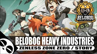 ZENLESS ZONE ZERO  BELOBOG INDUSTRIES STORY [upl. by Viviene]