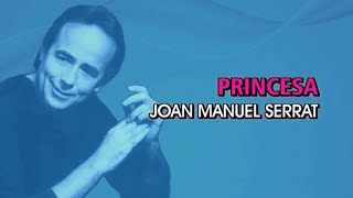 Joan Manuel Serrat  Princesa Karaoke [upl. by Sokil540]