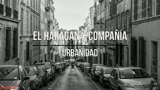 El Haragán  Urbanidad Letra [upl. by Etteniotna798]