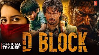 D BLOCK  Official Trailer  Tiger Shroff  Tamanna Bhatia  Lokesh Kanagaraj  Sanjay Dutt [upl. by Luttrell]