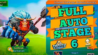 Lords Mobile Limited Challenge Barbaric Journey Stage 6 Auto  Gothrak Barbarian Stage 6 Fully Auto [upl. by Bil89]