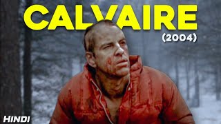 CALVAIRE 2004 😱 MOVIE EXPLAINED IN HINDI  THE ORDEAL  class fear [upl. by Ahseral527]