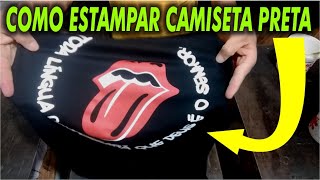 COMO ESTAMPAR CAMISETA PRETA  PASSO A PASSO [upl. by Leisam826]