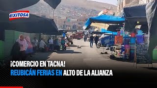 🔴🔵¡Comercio en Tacna Reubicán ferias en Alto de la Alianza [upl. by Anyad598]