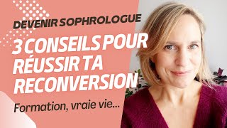 Devenir Sophrologue  3 conseils pour réussir sa reconversion [upl. by Eupheemia519]