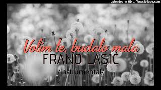 Frano Lasić  Volim te budalo mala instrumental [upl. by Edalb]