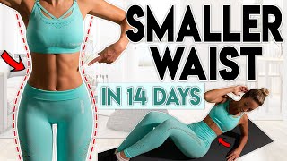 SMALLER WAIST and LOSE BELLY FAT in 14 Days  Home Workout [upl. by Riccio]