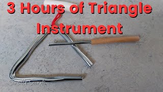 3 Hours of Triangle Instrument Sound [upl. by Hnah822]