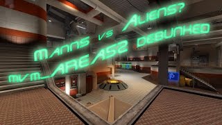 TF2  Manns vs Aliens MVMAREA52 debunked [upl. by Norreht97]