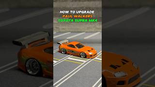 HOW TO UPGRADE PAUL WALKERS TOYOTA SUPRA hotwheels paulwalker fastandfurious toyota supra [upl. by Benn]