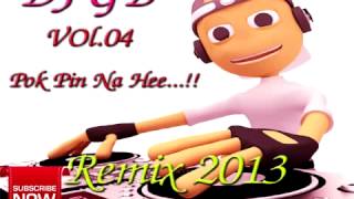 djz GB vol 04 Pok pun na hethe remix collection [upl. by Nathalie]