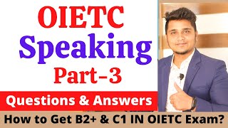 OIETC Speaking Part3  Sample Questions amp Ideas  OIETC English Test [upl. by Ainotahs608]