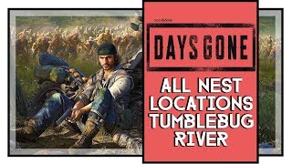 Days Gone All Infestation Nest Locations Tumblebug River [upl. by Ennaeiluj]