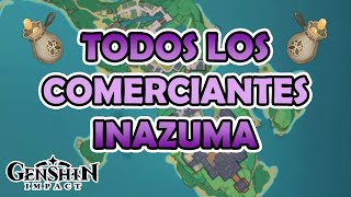 TODOS los comerciantes de iNAZUMA  Genshin Impact Español [upl. by Lleuqram343]