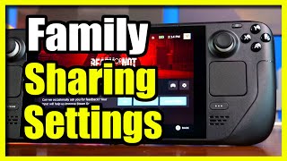 How to Share your Game Library on Steam Deck Family Sharing Options [upl. by Elleret]